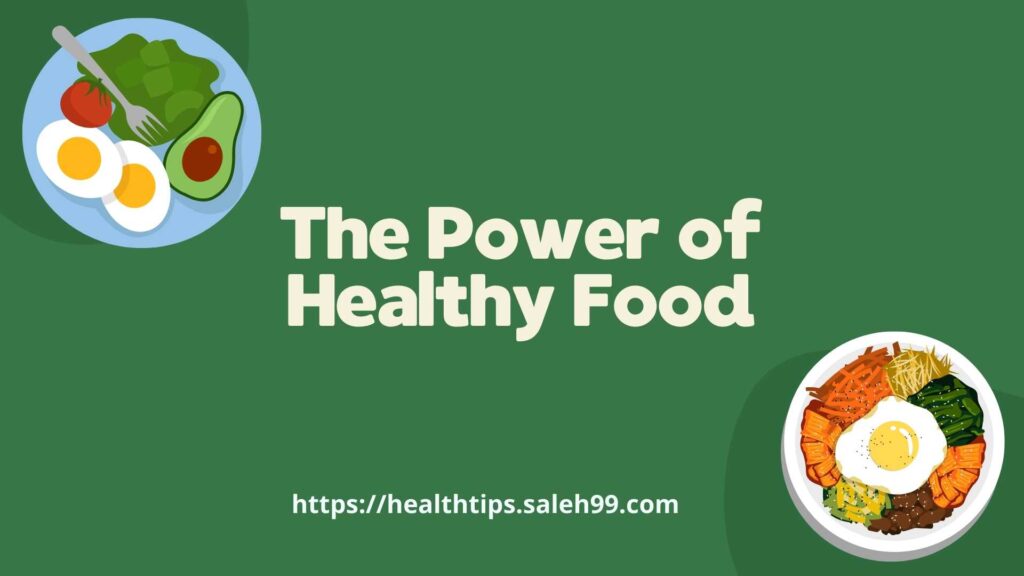 The Power of Healthy Food