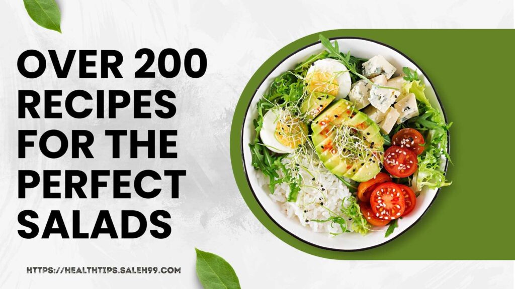 Over 200 Recipes for the Perfect Salads